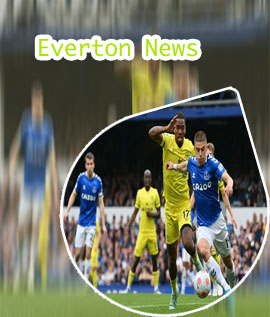 Everton news today